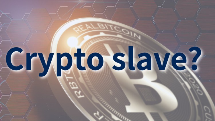 Crypto slave?